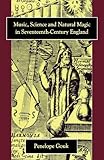 Music, Science, and Natural Magic in Seventeenth-Century England