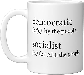 Democratic Socialist Political Statement Pro Socialism Ceramic Mug, White
