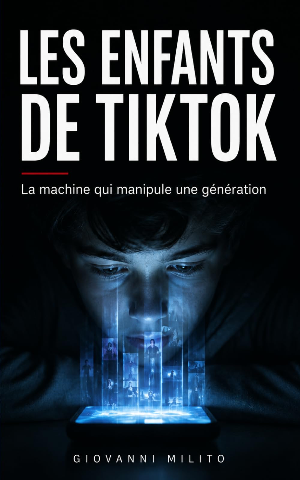Les Enfants de TikTok: La machine qui manipule une génération