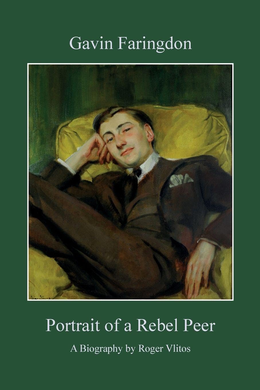 Gavin Faringdon: Portrait of a Rebel Peer by Roger Vlitos PAPERBACK