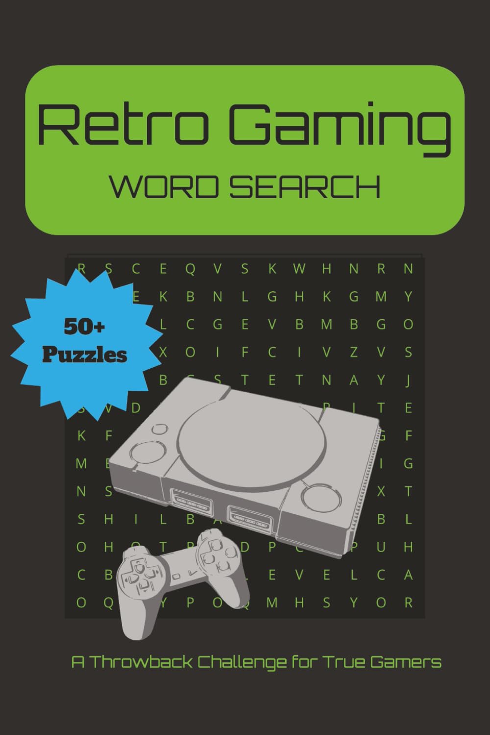 Retro Gaming Word Search Puzzle Book: Word Searches with Easy to Read Print about Retro Video Games, Classic Arcade Games, and Old School Consoles and