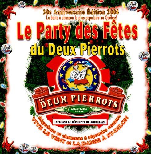 30E Anniversaire (Le Party Des Fetes) [Audio CD] Les Deux Pierrots