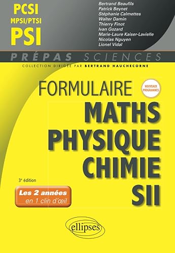 Formulaire PCSI-MPSI-PTSI/PSI - Maths - Physique-chimie - SII - Nouveaux programmes