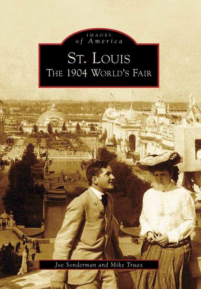 St. Louis: The 1904 World's Fair (Images of America: Missouri)