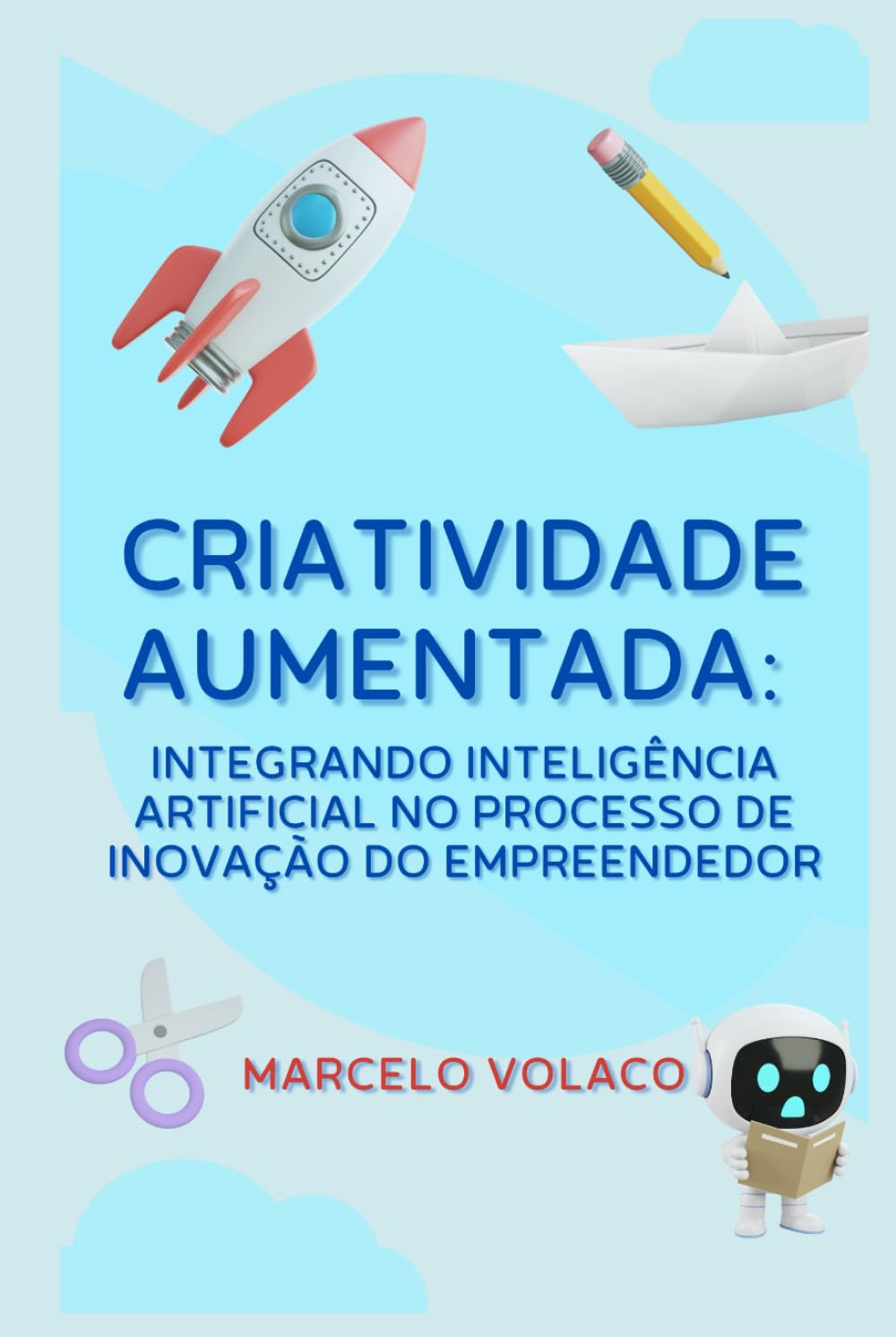 Criatividade Aumentada:: integrando inteligência artificial no processo de inovação do empreendedor