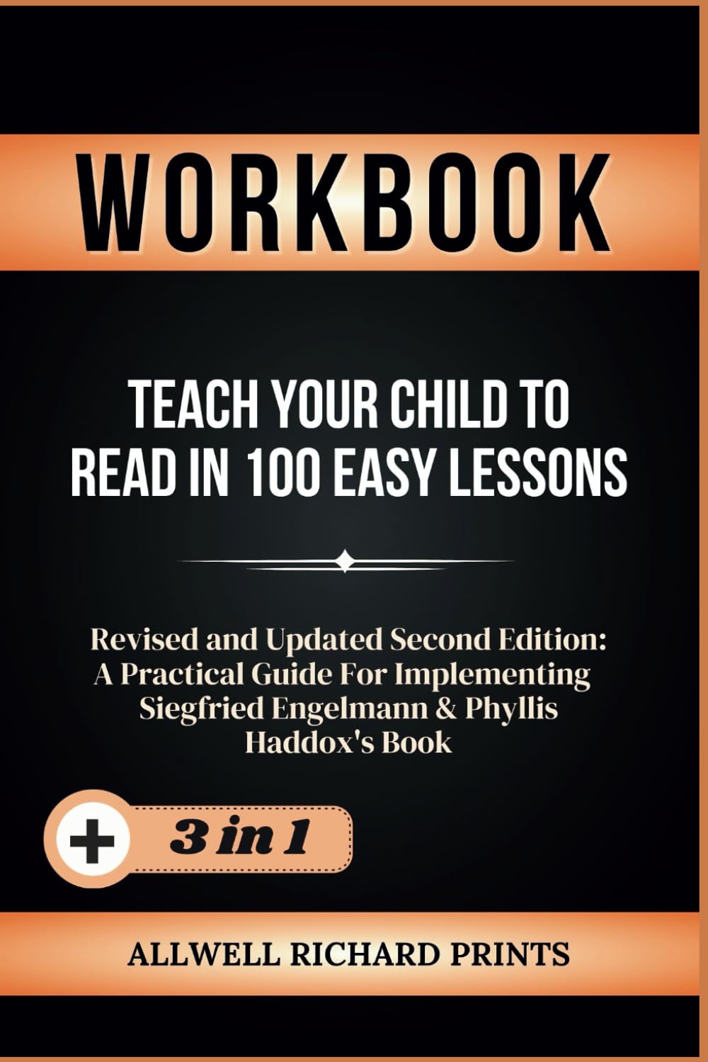 Workbook For Teach Your Child To Read In 100 Easy Lessons: Revised and Updated Second Edition: A Practical Guide For Implementing Siegfried Engelmann & Phyllis Haddox's Book
