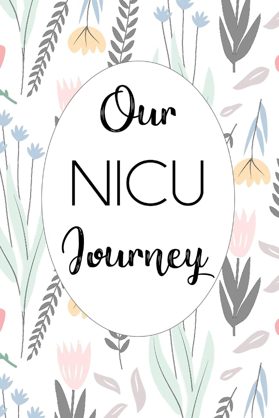 NICU Journal: A journal to mark the NICU Journey