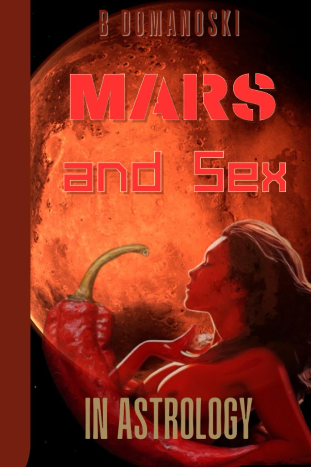 Mars and Sex in Astrology: An Astrological Study on the Planet Governing Human Sexuality