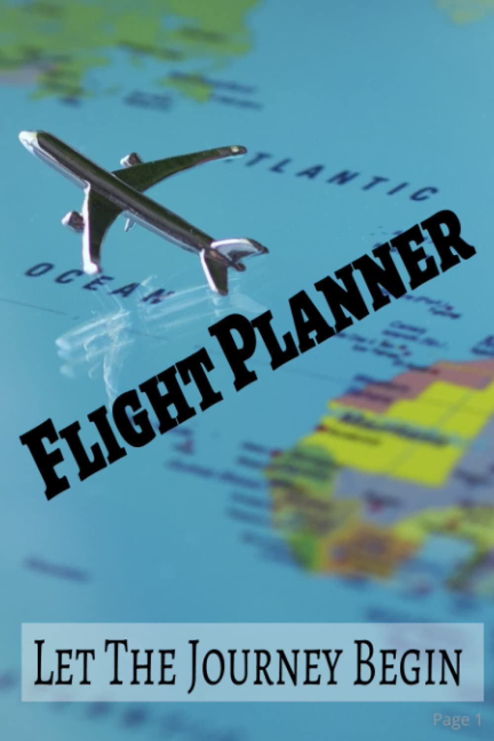 Independently published Flight Planner- make catching flights easy - Keep in flight bag - Record flights - Catch flights - Flight Diary - flying - flight notebook - flying itinerary - easy flying organizer