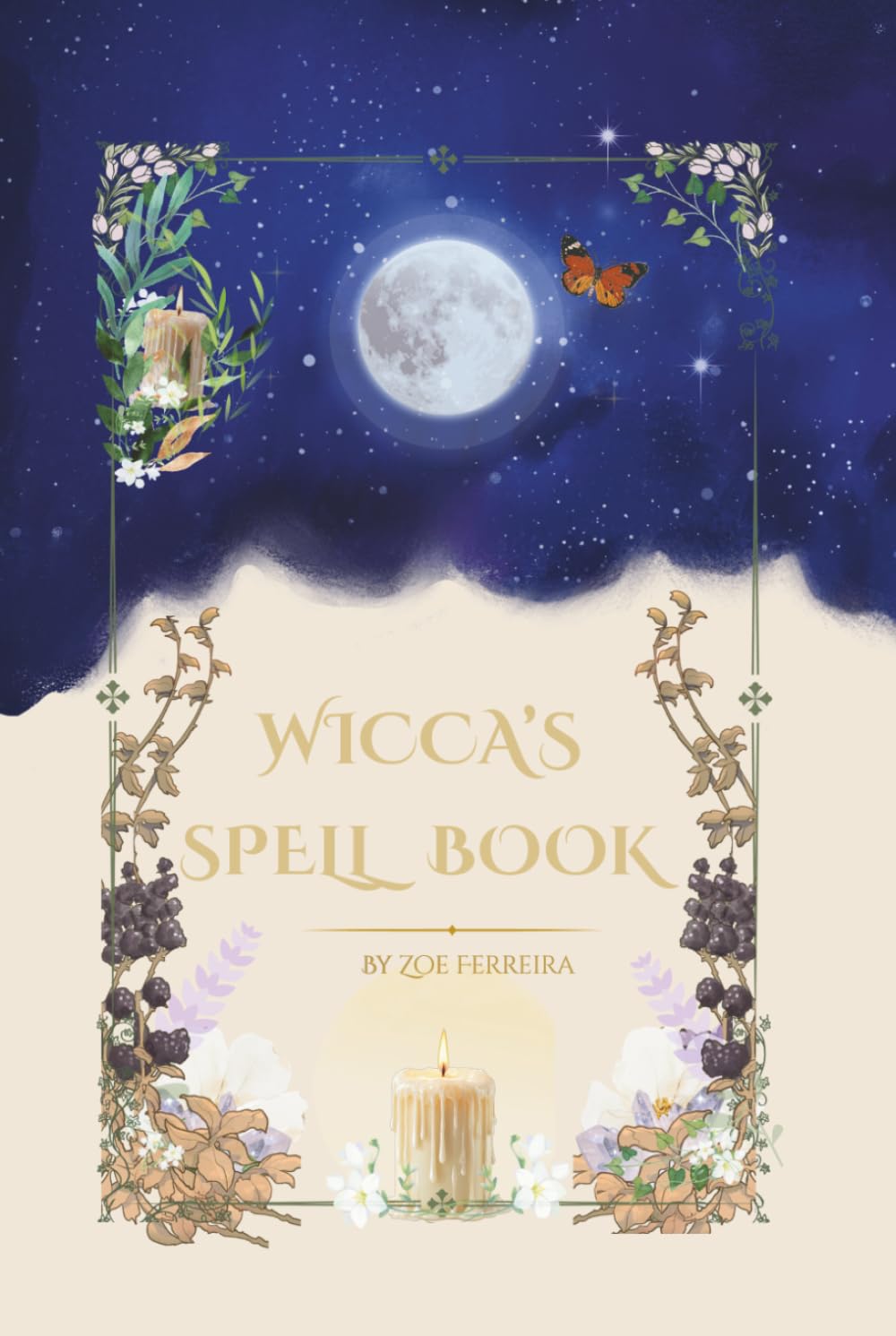 Wicca's Spell Book: Spells, Rituals, Herb Remedies & Protection Magic for the Modern Witch