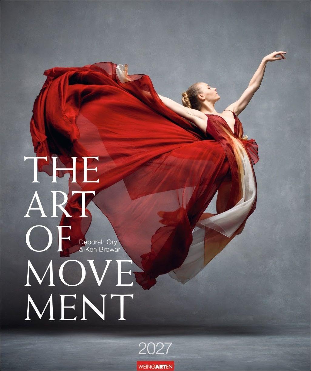 The Art of Movement Kalender 2027: Kunst und Mode vereint in faszinierenden Tanz-Bildern, die Anmut und Haute Couture verbinden. Großer Wandkalender im Hochformat 46 x 55 cm