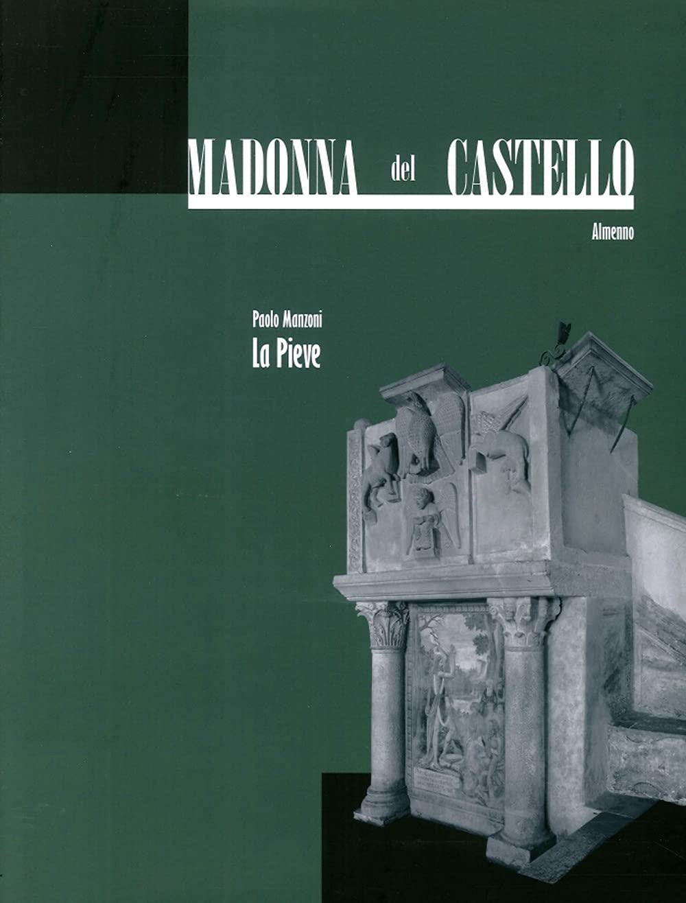Madonna del Castello Almenno Vol 1 guide de voyage culturel Italie