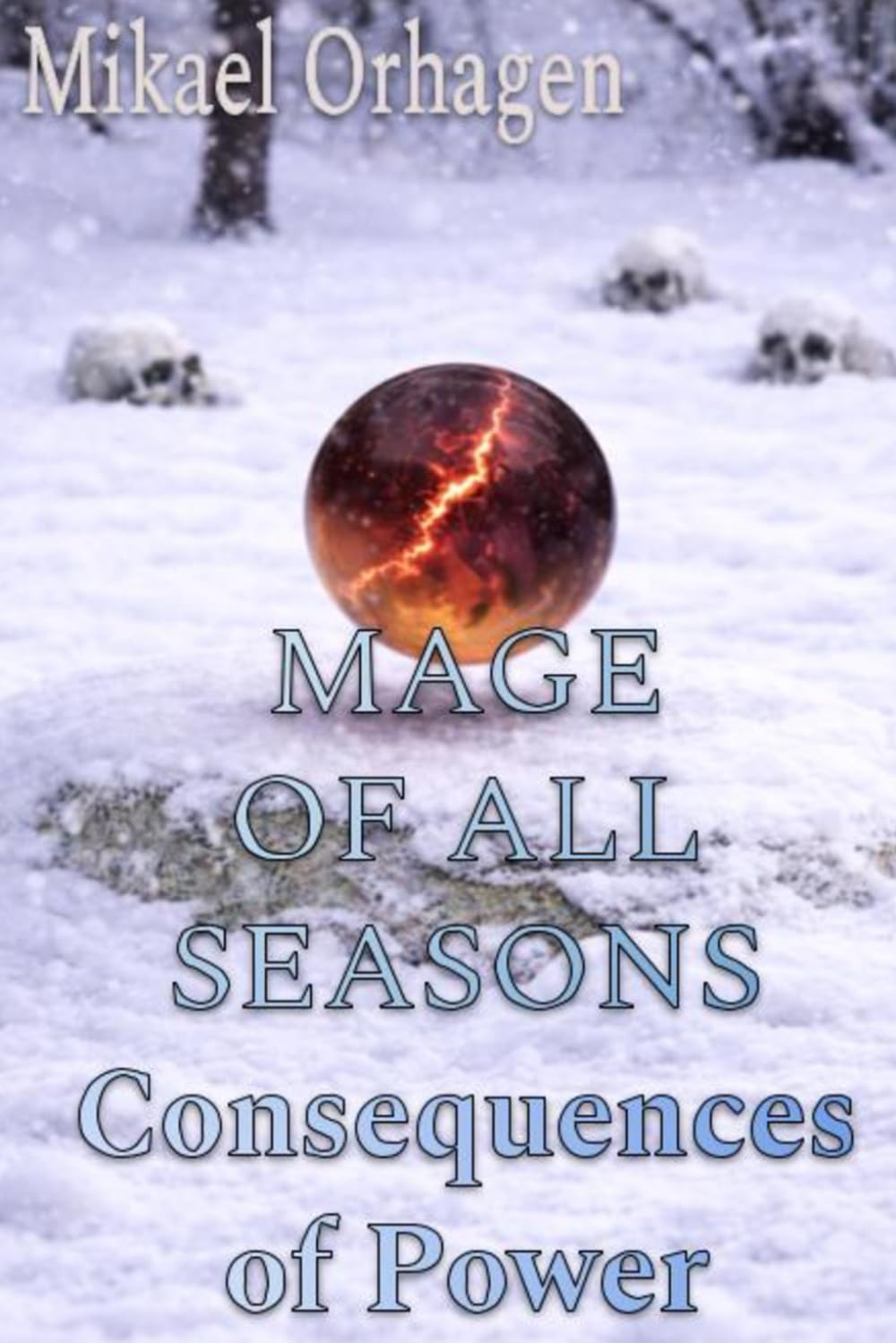 Mage of All Seasons: Consequences of Power: 2