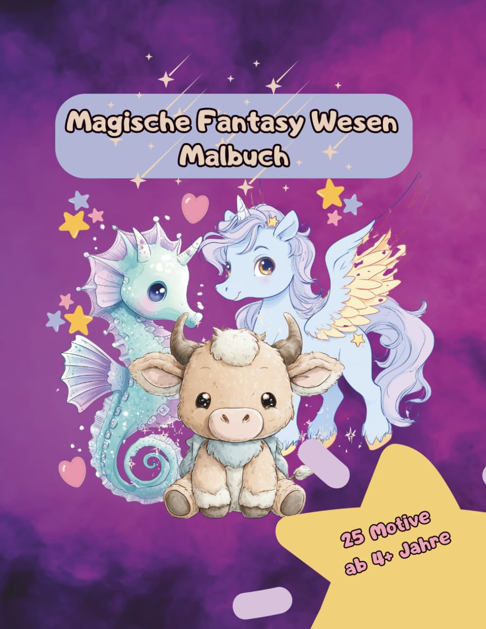 Magische Fantasy Wesen – Malbuch für Kinder: 25 zauberhafte Ausmalmotive mit süßen Fabelwesen für Kinder von 4–8 Jahren – fördert Kreativität, Fantasie & Feinmotorik