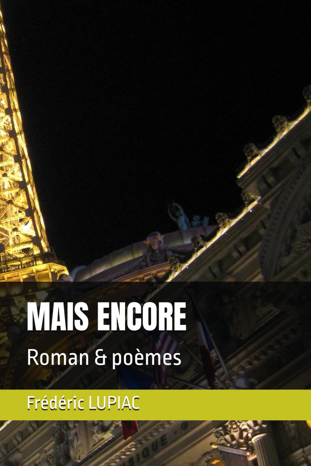 MAIS ENCORE: Roman & poèmes (Monopoles)