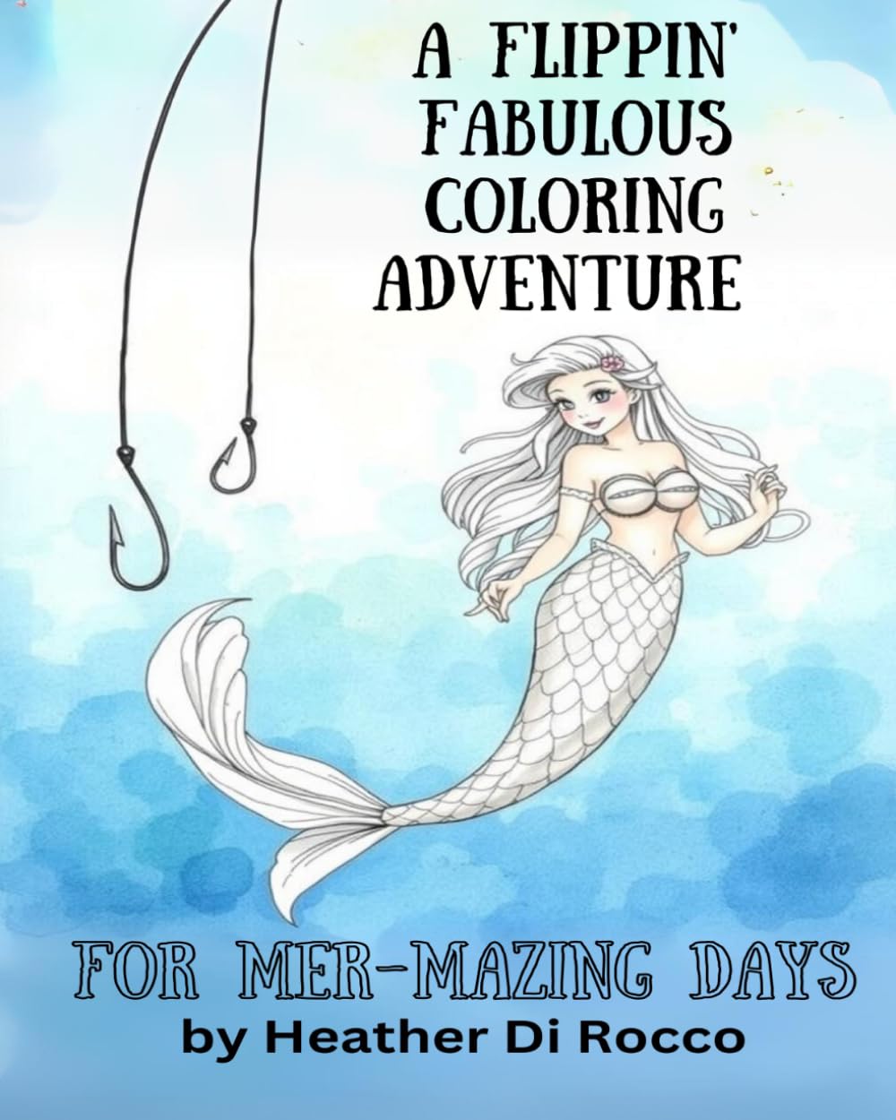 A Flippin' Fabulous Coloring Adventure: for Mer-Mazing Days