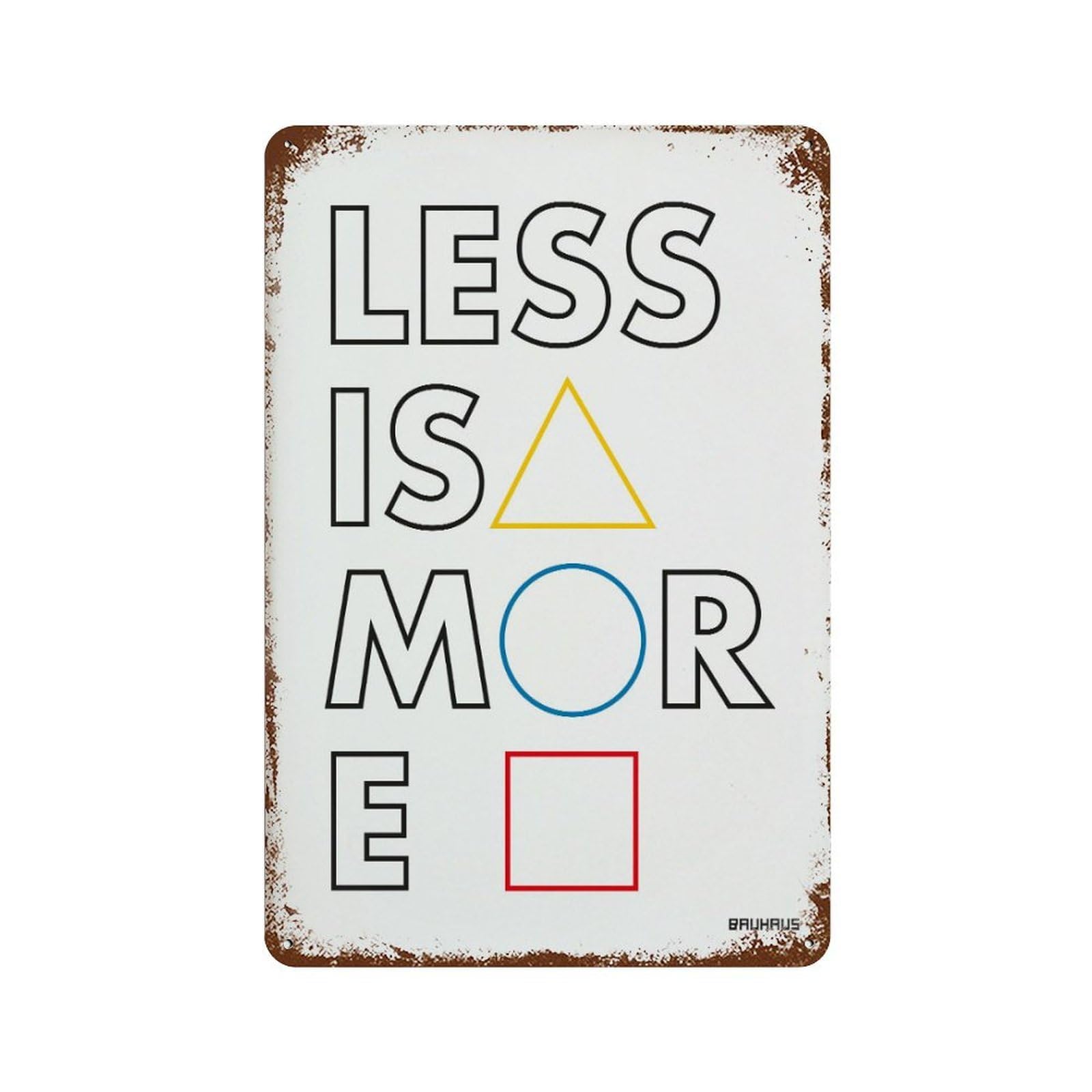 xiaoxiaoshen Less Is More Bauhaus Minimalist Geometric Wall Decor Art Metal Tin Poster Modern Home Decor Art Home Bar Shop Decorations Vintage Sign 30x20cm