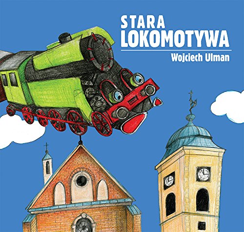 Stara lokomotywa [Polish] 8379151518 Book Cover