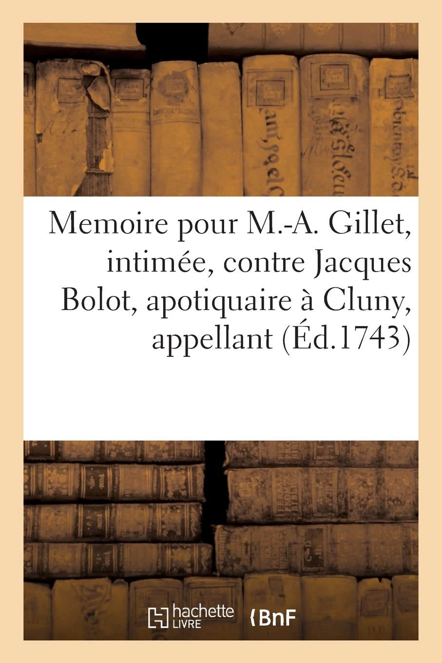 Memoire pour M.-A. Gillet, veuve en premieres noce