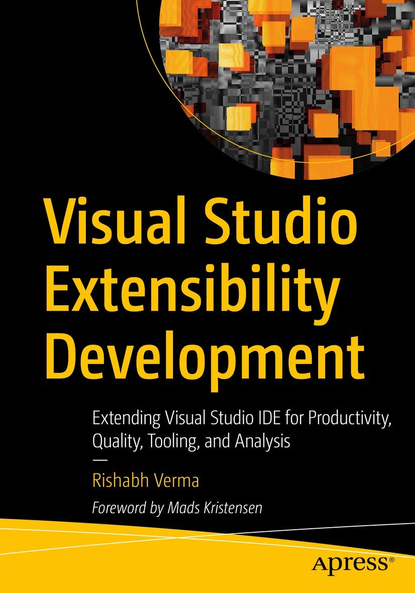 Visual Studio Extensibility Development: Extending Visual Studio IDE ...