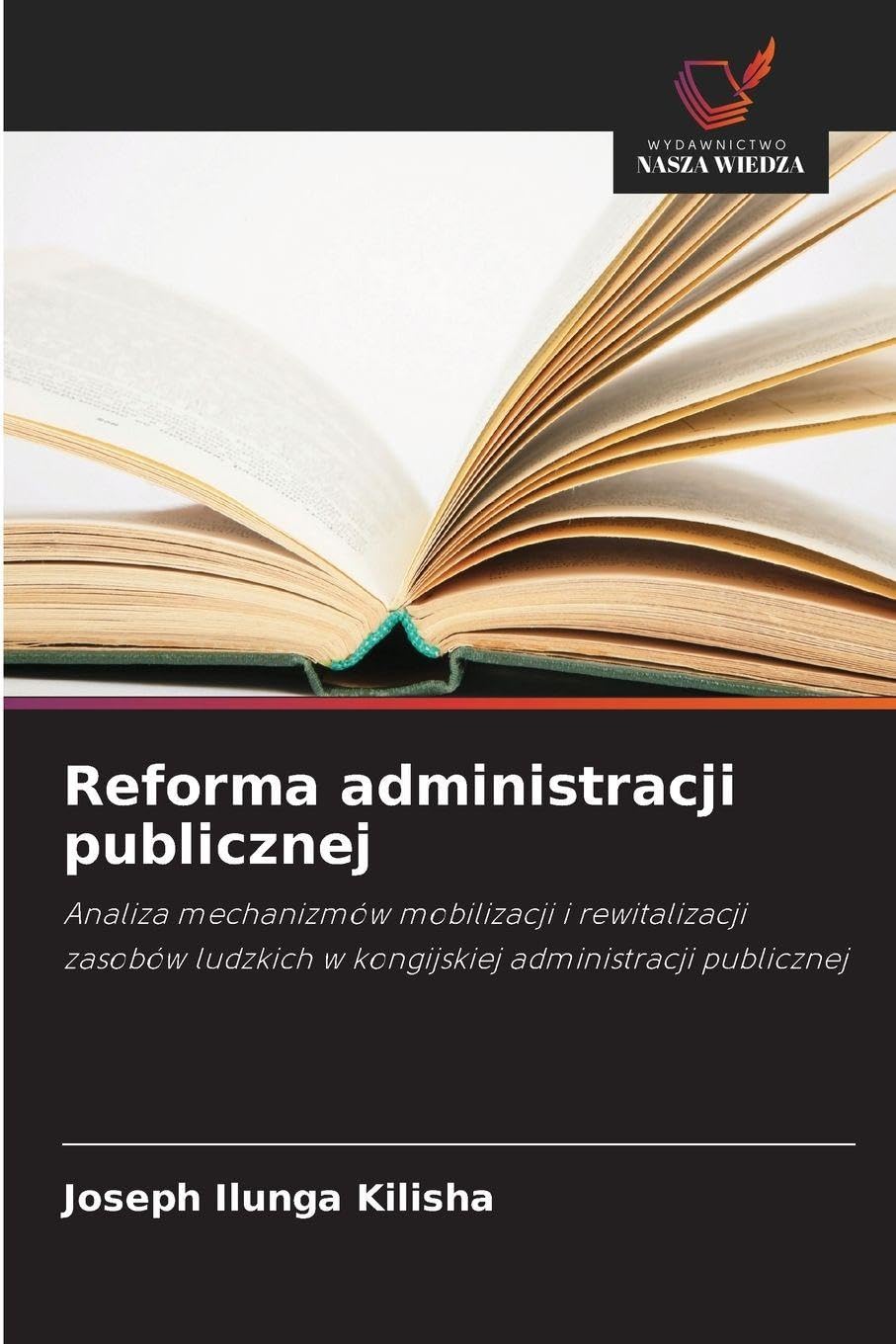 Reforma administracji publicznej: Analiza mechanizmów mobilizacji i rewitalizacji zasobów ludzkich w kongijskiej administracji publicznej