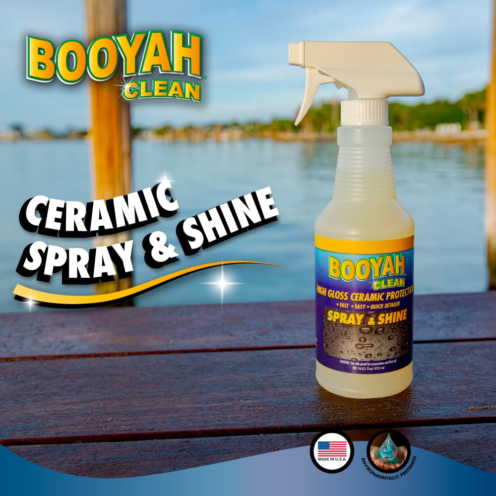 Booyah Clean Ceramic Spray & Shine – Helps Prevent Damage from Weathering and Produces Streak-Free High Gloss Protection – Great for Use on Boats, Automobiles, RVs, and Campers