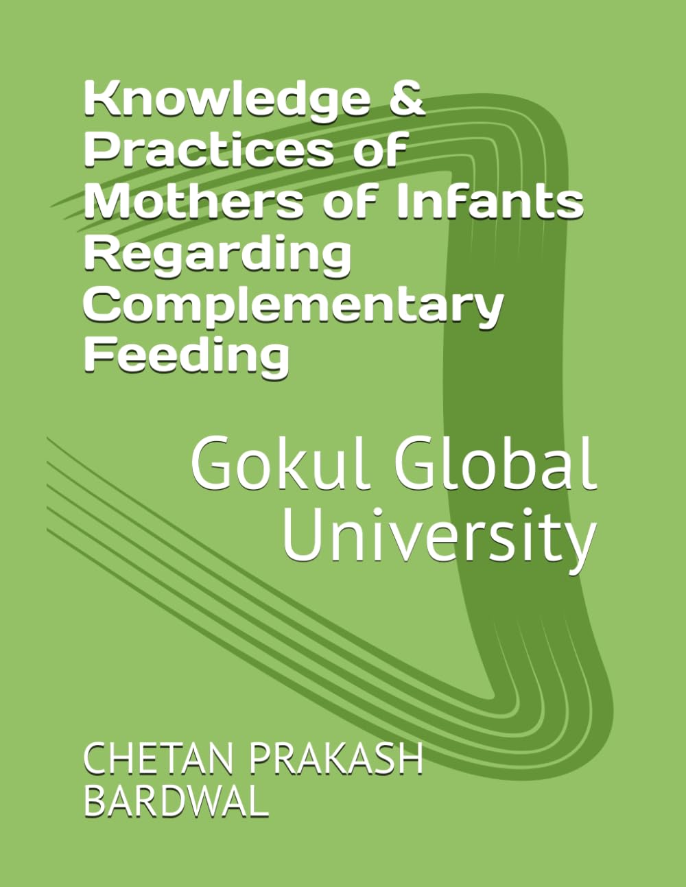 Knowledge & Practices of Mothers of Infants Regarding Complementary Feeding