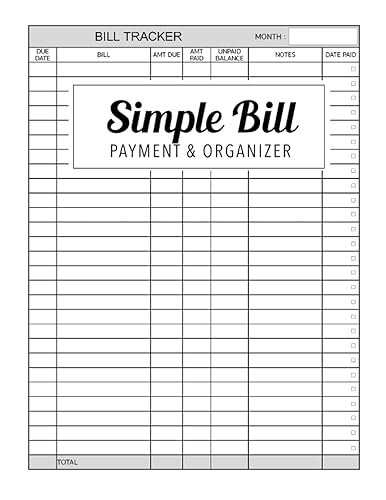 Simple Bill Payment &amp; Organizer: Simple Bill Payments Checklist Tracker Journal and Notebook to Organize Your Finances Monthly Bill Planner Log Book