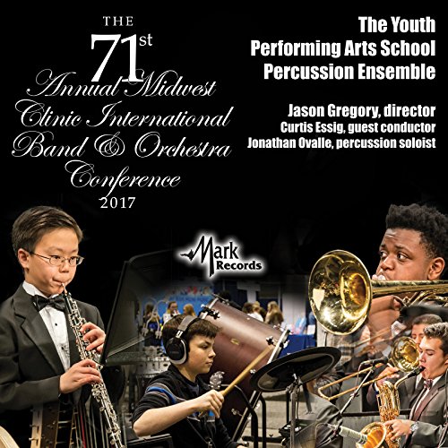Play 2017 Midwest Clinic The Youth Performing Arts School Percussion