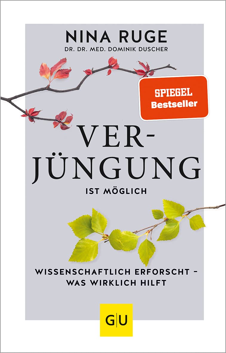 Verjüngung ist möglich: Wissenschaftlich erforscht - was wirklich hilft