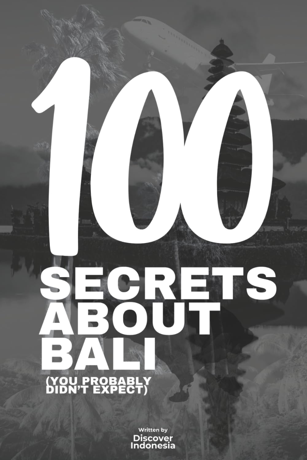 100 SECRETS ABOUT BALI (You Probably Didn’t Know)