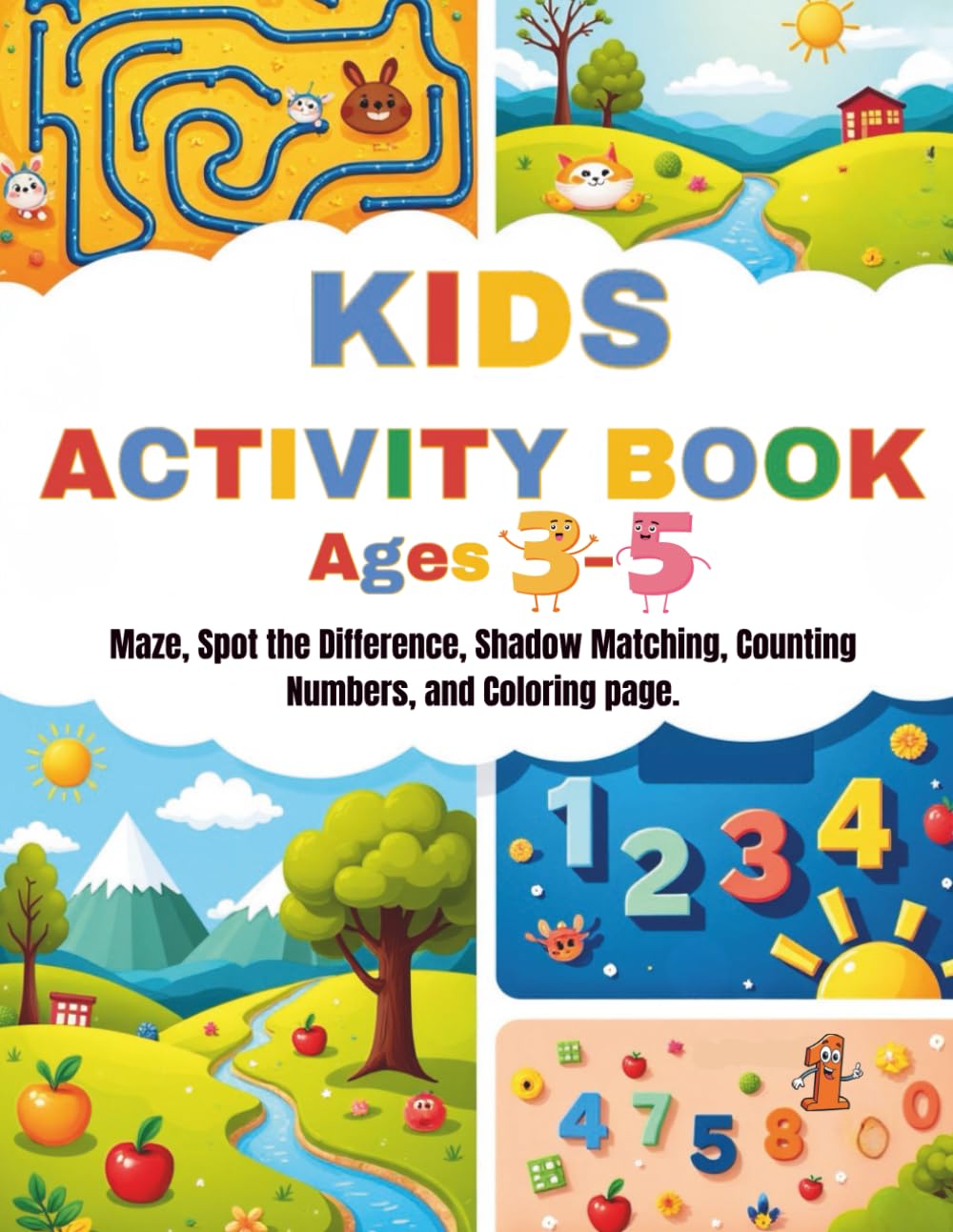 Kids Activity Book Ages 3–5: Mazes, Spot the Difference, Shadow Matching, Counting Numbers and Coloring Pages for Preschool Kids