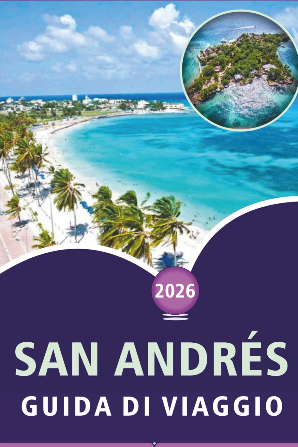 SAN ANDRÉS GUIDA DI VIAGGIO 2026: Esplora le spiagge dell'isola, le principali attrazioni, i gioielli nascosti, la cucina locale e le avventure all'aperto per un'autentica esperienza caraibica.