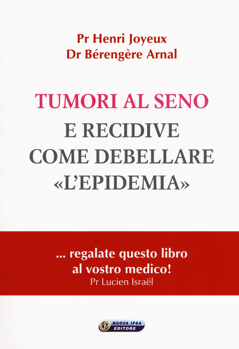 Tumori Al Seno E Recidive. Come Debellare «L'epidemia» - 4