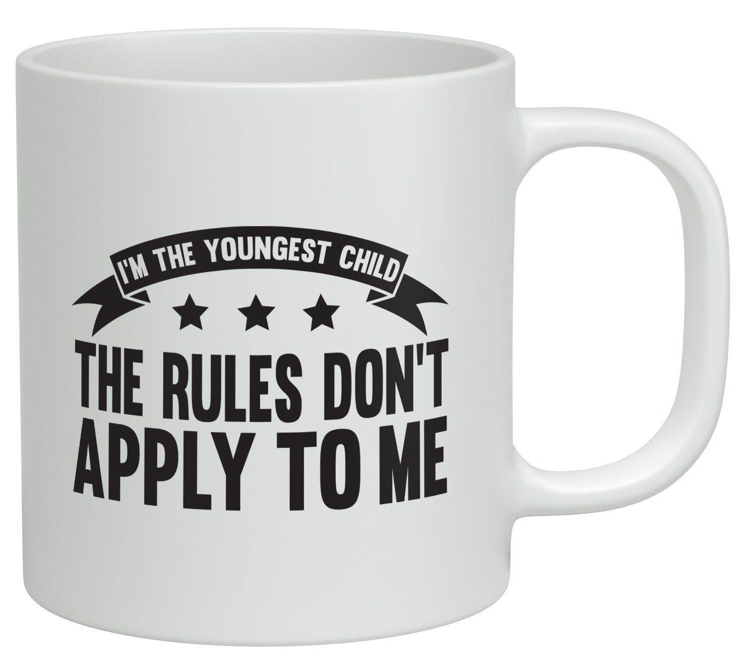 Shopagift I'm the Youngest Child The Rules Don't Apply to me White 10oz Novelty Gift Mug Cup