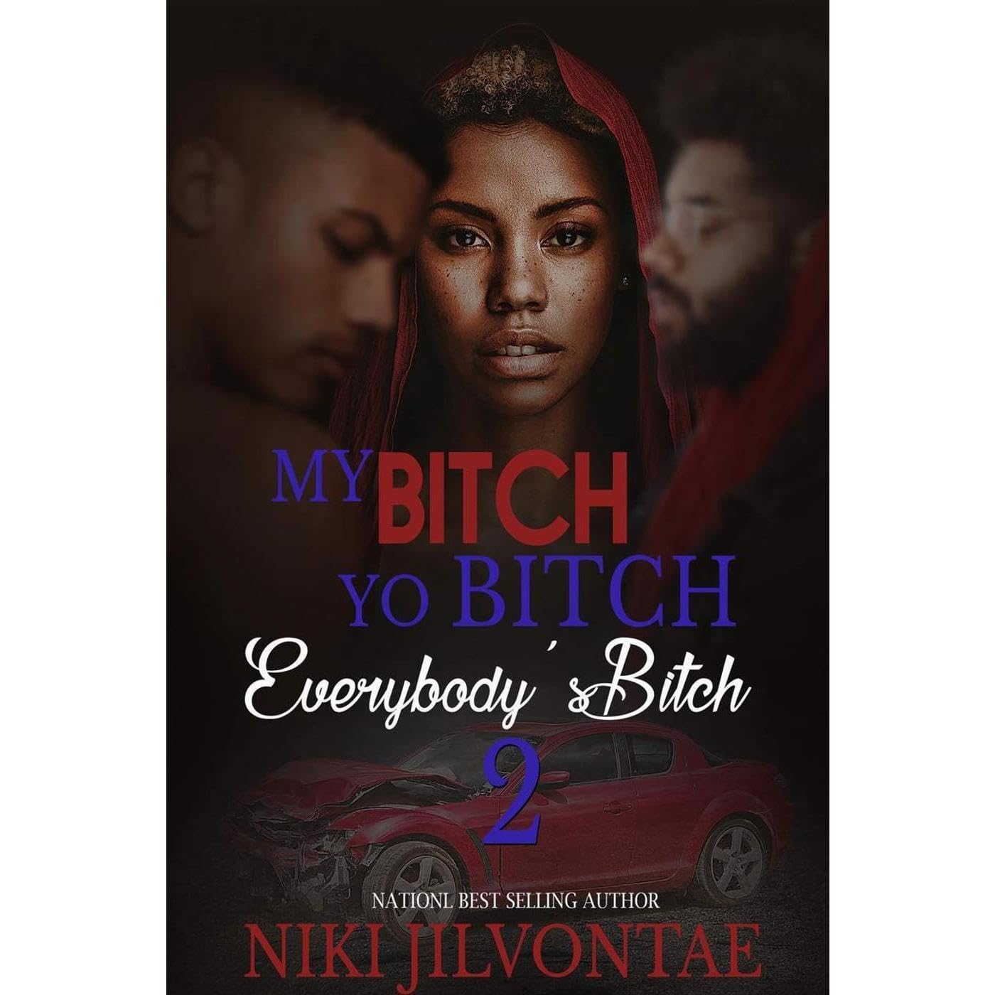 My Bitch, Yo Bitch, Everybody's Bitch 2