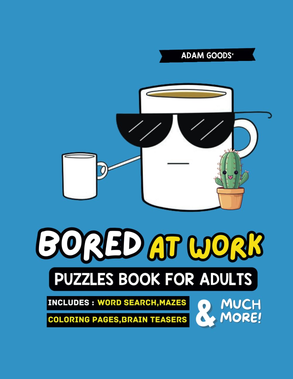 Bored at Work - Mixed Puzzles & Activity Book for Adults