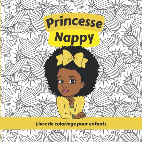 Princesse Nappy - Livre de coloriage pour enfants: colorier les b...