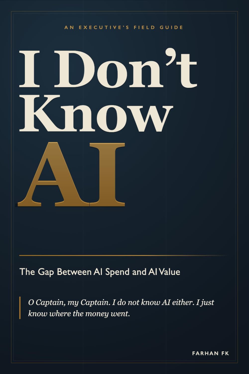 I Don't Know AI: The Gap Between AI Spend and AI Value
