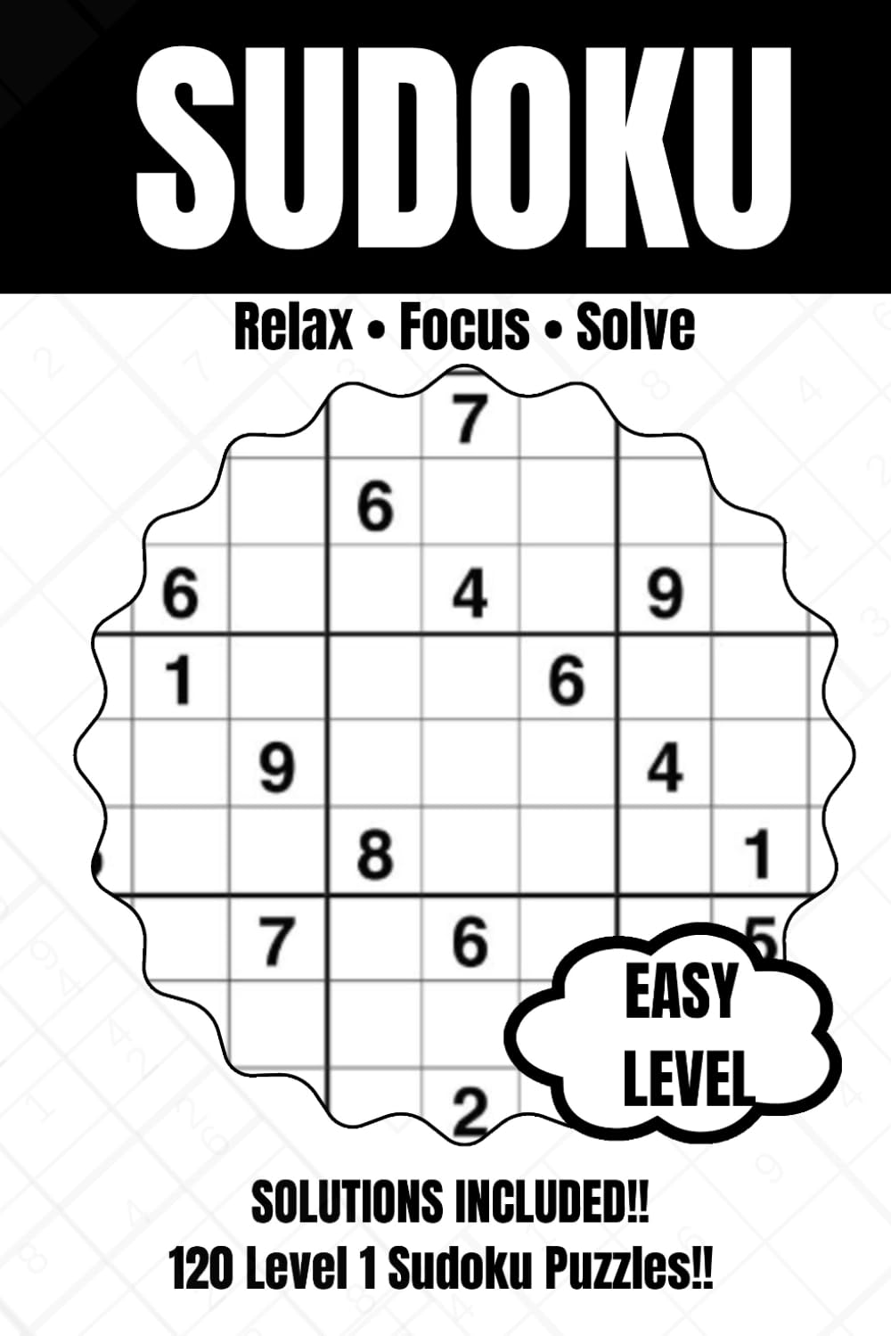 Sudoku: Easy Puzzles for Relaxed Solving: 120 Beginner-Friendly Sudoku Puzzles