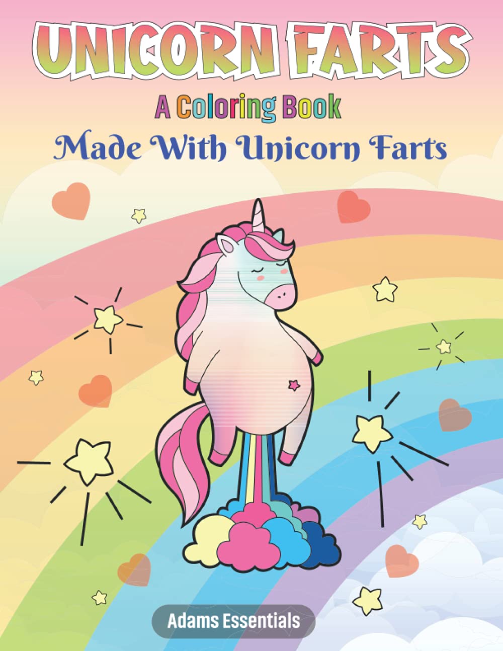 Unicorn Farts: A Coloring Book Made With Unicorn Farts