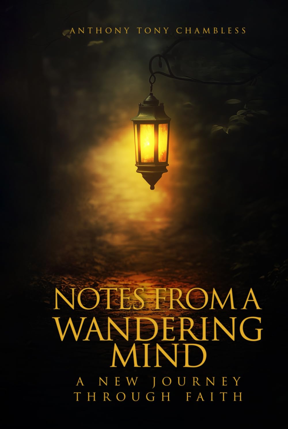 Notes From A Wandering Mind: A New Journey Through Faith