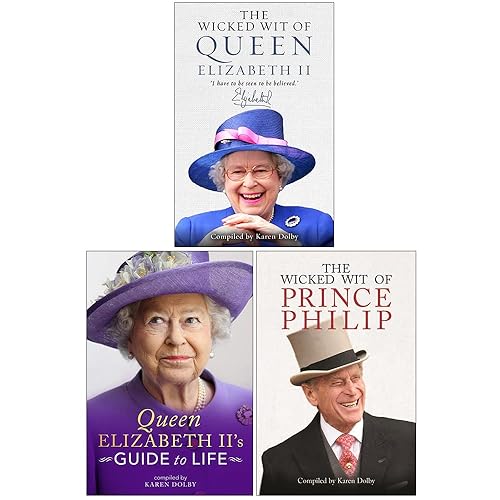 Karen Dolby Collection 3 Books Set (The Wicked Wit of Queen Elizabeth II, The Wicked Wit of Prince Philip, Queen Elizabeth II's Guide to Life)
