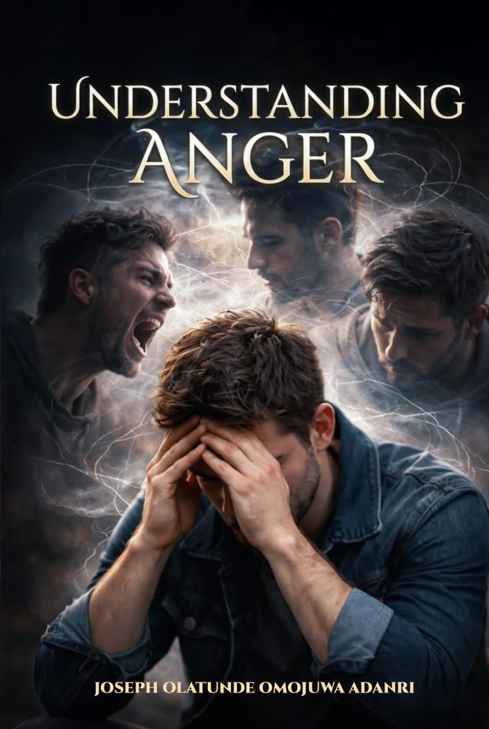 Understanding Anger: A Christian Guide to Managing Anger-Emotion Without Sinning