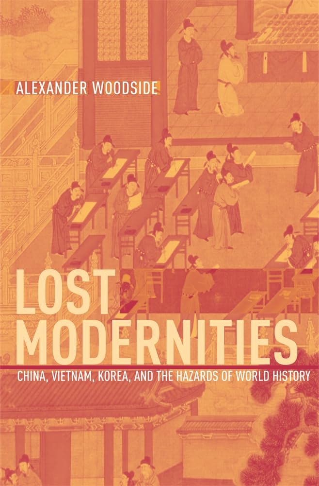 Buy Lost Modernities: China, Vietnam, Korea, And the Hazards of World History: 9 (EDWIN O. REISCHAUER LECTURES, 2001) — BookShops.in