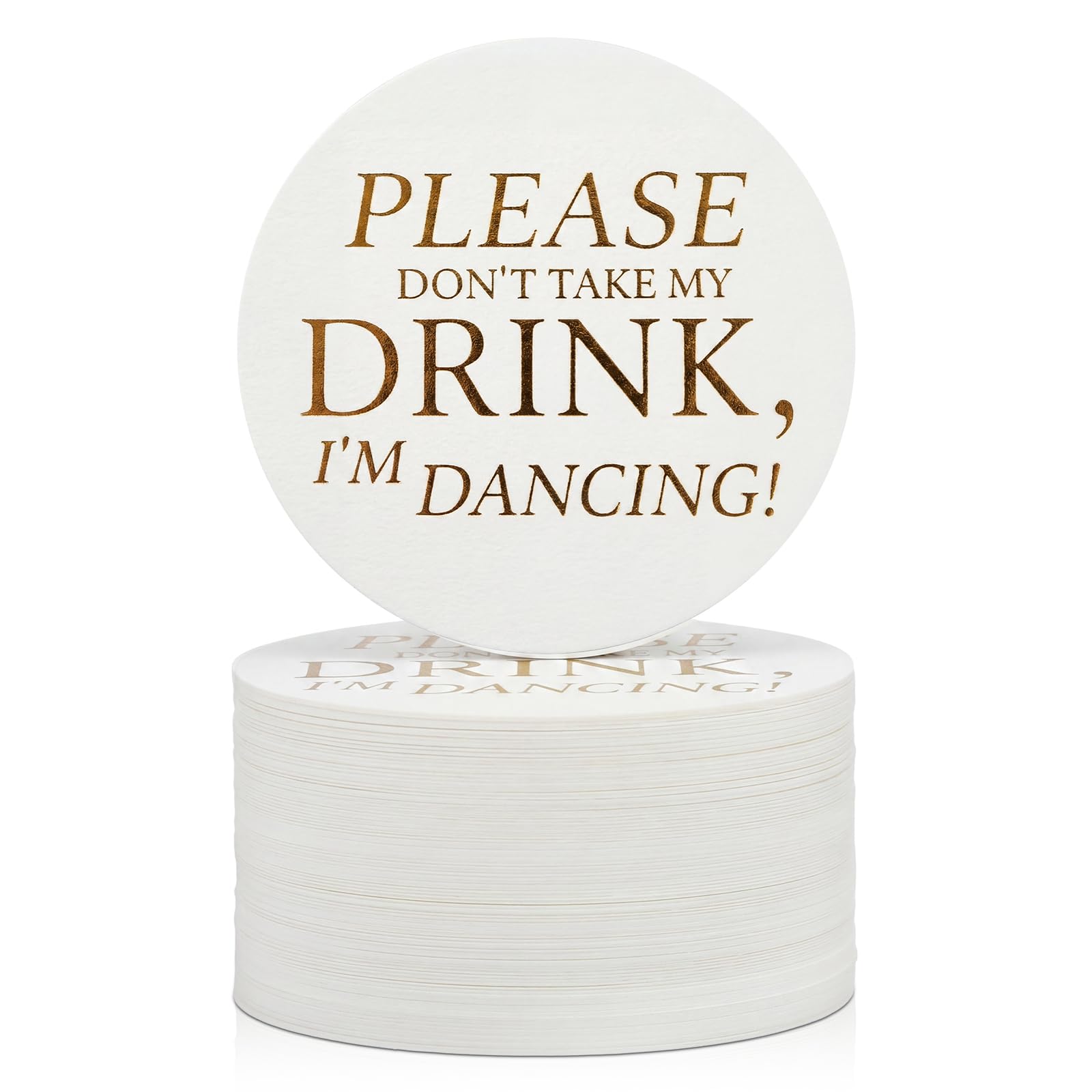 100 Pack Please Don't Take My Drink, I'm Dancing Coasters