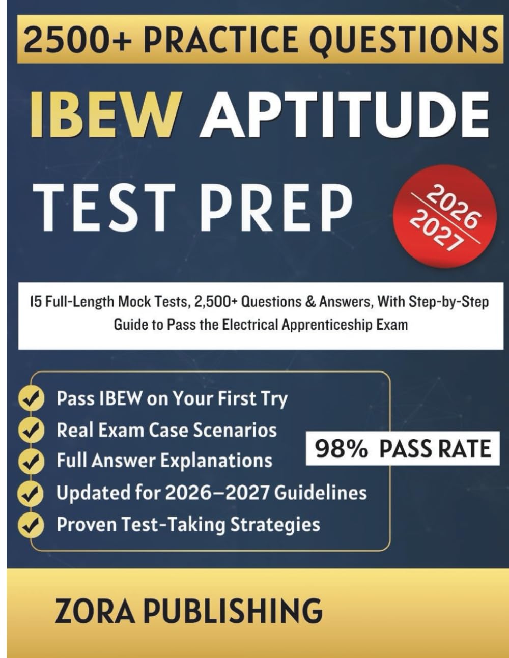 IBEW APTITUDE TEST PREP 2026-2027: 15 Full-Length Mock Tests, 2,500+ Questions & Answers, With Step-by-Step Guide to Pass the Electrical Apprenticeship Exam
