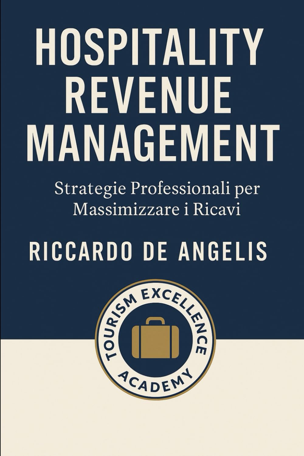 Hospitality Revenue Management: Strategie Professionali per Massimizzare i Ricavi nel Settore Alberghiero