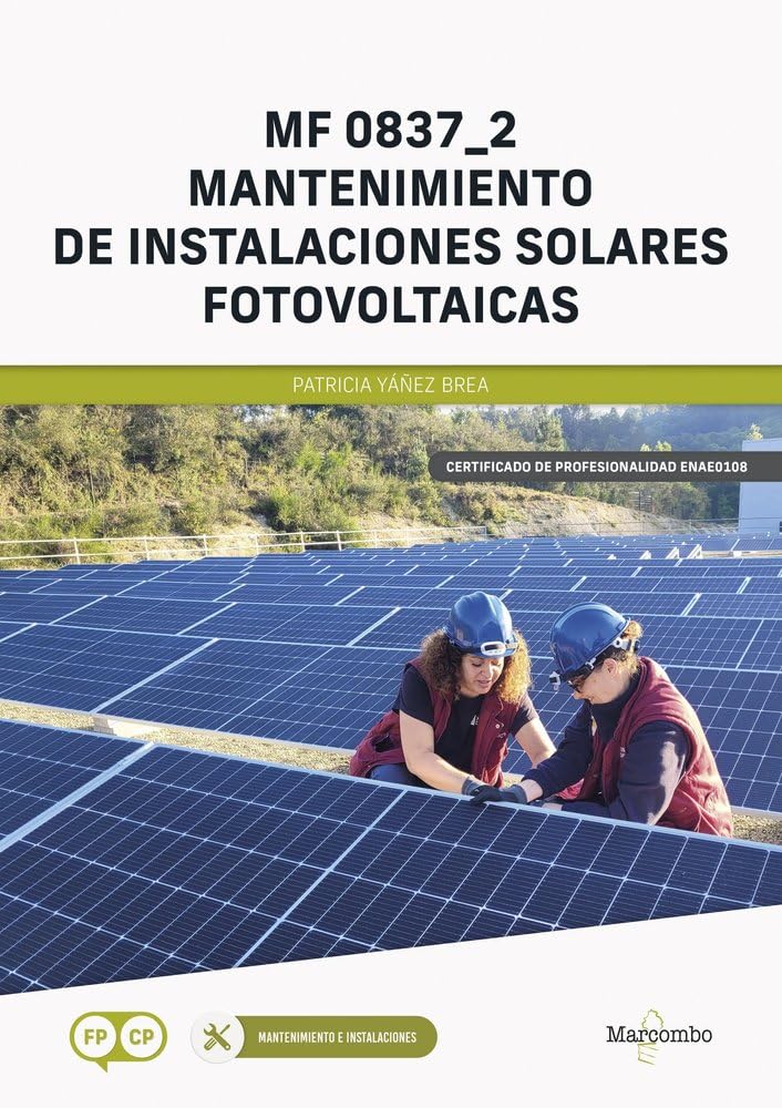 MF 0837_2 Mantenimiento de instalaciones solares fotovoltaicas (CERTIFICADOS DE PROFESIONALIDAD)
