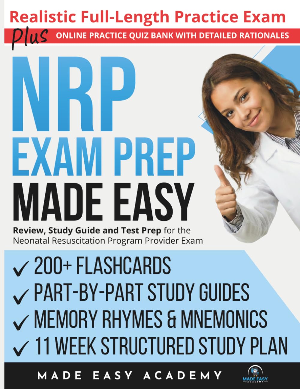 NRP Advanced Exam Prep Made Easy: Review, Study Guide and Test Prep for the Neonatal Resuscitation Program Provider Exam: Flashcards, an Online Quiz ... Practice Test (Made Easy Academy Series)